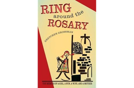 Ring around the Rosary by Gretchen Grossman